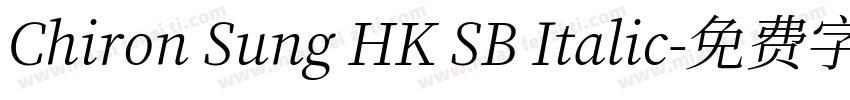 Chiron Sung HK SB Italic字体转换